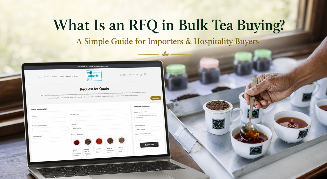 What Is an RFQ in Bulk Tea Buying? A Simple Guide for Importers and Hospitality Buyers